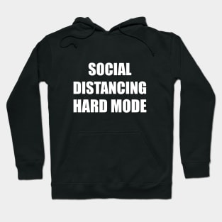 Social Distancing Hard Mode Hoodie